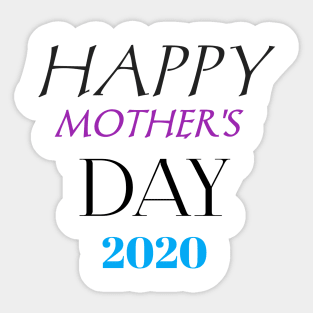 HAPPY MOTHER'S DAY 2020 Sticker